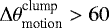 $\Delta\theta^{\textrm{clump}}_{\textrm{motion}} >60$