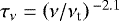 $\tau_{\nu}=\left(\nu/\nu_{\textrm{t}}\right){}^{-2.1}$