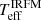 $ T_{\mathrm{eff}}^{\mathrm{IRFM}} $
