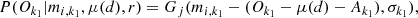 $$ \begin{aligned} P(O_{k_1}|m_{i,k_1},\mu (d),r) = G_j(m_{i,k_1}-(O_{k_1}-\mu (d)-A_{k_1}),\sigma _{k_1}), \end{aligned} $$