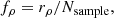 $$ \begin{aligned} f_\rho = r_\rho /N_\mathrm{sample} ,\end{aligned} $$
