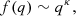 $$ \begin{aligned}&f(q) \sim q^{\kappa }, \end{aligned} $$