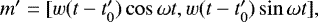 $m\prime = [ w(t-t_0\prime) \cos \omega t, w(t-t_0\prime) \sin \omega t],$