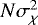 $N\sigma_{\chi}^2$