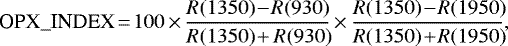 \begin{equation*} \textrm{OPX}\_{\textrm{INDEX}}\!=\! 100\,{\times}\,\frac{R(1350)\!-\!R(930)}{R(1350)\!+R(930)\!}\,{\times}\,\frac{R(1350)\!-\!R(1950)\!}{R(1350)\!+\!R(1950)\!},\end{equation*}
