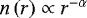 $n\left(r \right) \propto r^{-\alpha}$