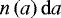 $n \left(a \right) \mathrm{d} a$
