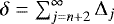$\delta = \sum_{j=n+2}^{\infty} \Delta_j$