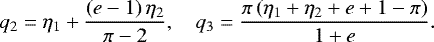 \begin{equation*} q_2 = \eta_1 + \frac{(e-1)\,\eta_2}{\pi-2},\quad q_3 = \frac{\pi\, (\eta_1 + \eta_2 + e +1 - \pi) }{1+e}. \end{equation*}