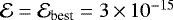 $\mathcal{E} = \mathcal{E}_{\text{best}}=3\,{\times}\,10^{-15}$