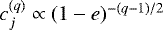 $c^{(q)}_{j}\propto (1-e)^{-(q-1)/2}$