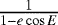 $\frac{1}{1-e\cos E} $