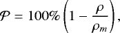 \begin{equation*}\mathcal{P} = 100\% \left(1 - {\rho \over \rho_m}\right),\end{equation*}