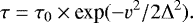 \begin{equation*}\tau=\tau_0\times {\textrm{exp}}(-v^2/2\Delta^2).\end{equation*}
