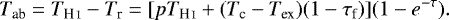 \begin{equation*}T_{\textrm{ab}}=T_{\ion{H}{I}}-T_{\textrm{r}} = [pT_{\ion{H}{I}}+(T_{\textrm{c}}-T_{\textrm{ex}})(1-\tau_{\textrm{f}})](1-e^{-\tau}) .\end{equation*}