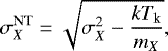 \begin{equation*} \sigma_X^{\textrm{NT}} =\sqrt{ \sigma_X^2-\frac{kT_{\textrm{k}}}{m_X}} ,\end{equation*}