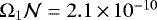 $\Omega_1 \mathcal{N} =2.1 \,{\times}\, 10^{-10}$