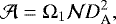 \begin{align*}\mathcal{A} = \Omega_1 \mathcal{N} D_{\textrm{A}}^2,\end{align*}