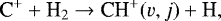 \begin{align*}\textrm{C}^+ + \textrm{H}_2 \to {\textrm{CH}}^+(v,j) + \textrm{H},\end{align*}