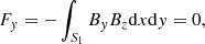 $$ \begin{aligned}&F_{{ y}} = -\int _{S_1} B_{ y}B_z\mathrm{d}x\mathrm{d}{ y} = 0,\end{aligned} $$