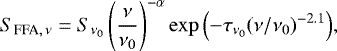 \begin{equation*}S_{\textrm{FFA},\,\nu} = S_{\nu_0} \left(\frac{\nu}{\nu_0}\right)^{-\alpha} \exp{\left(-\tau_{\nu_{0}}(\nu/\nu_0)^{-2.1}\right)},\end{equation*}