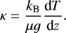 \begin{align*} \kappa = \frac{k_{\text{B}}}{\mu g}\frac{\text{d}T}{\text{d}z}. \end{align*}