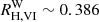 $ R^{\mathrm{W}}_{\mathrm{H,VI}} \sim 0.386 $