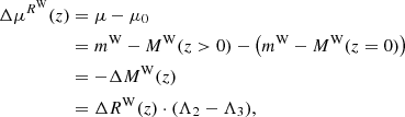 $$ \begin{aligned} \Delta \mu ^{R^\mathrm{W}}(z)&= \mu - \mu _0 \nonumber \\&= m^\mathrm{W} - M^\mathrm{W}(z > 0) - \left(m^\mathrm{W} - M^\mathrm{W}(z=0)\right) \nonumber \\&= - \Delta M^\mathrm{W}(z) \nonumber \\&= \Delta R^\mathrm{W}(z) \cdot (\Lambda _2 - \Lambda _3), \end{aligned} $$