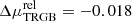 $ \Delta \mu^{\mathrm{rel}}_{\mathrm{TRGB}} = -0.018 $