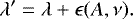 \[ \lambda\prime = \lambda + \epsilon(A, \nu). \]