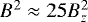 $B^{2} \approx 25 B^{2}_{z}$