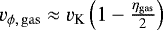 $v_{\phi,\,\rm{gas}} \approx v_{\textrm{K}} \left(1 - \frac{\eta_{\rm{gas}}}{2}\right)$