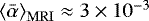 $\left<\bar{\alpha}\right>_{\rm{MRI}} \approx 3 \times 10^{-3}$