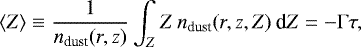 \begin{equation*}\left<Z\right> \equiv \frac{1}{n_{\textrm{dust}}(r,z)} \int_{Z}^{} Z \: n_{\textrm{dust}}(r,z,Z) \: \textrm{d} Z = -\Gamma \tau,\end{equation*}