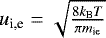 $u_{\textrm{i,e}} = \sqrt{\frac{8 k_{\textrm{B}} T}{\pi m_{\textrm{ie}}}}$
