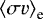 $\left<\sigma v\right>_{\textrm{e}}$