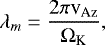 \begin{equation*}\lambda_m = \frac{2 \pi {\textrm{v}}_{\textrm{Az}}}{\Omega_{\textrm{K}}},\end{equation*}
