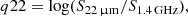 $$ \begin{aligned} q22 = \mathrm{log } (S_{22\,\upmu \mathrm{m}} / S_{1.4\,\mathrm{GHz}}) ,\end{aligned} $$