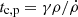 $ t_{\mathrm{c,p}} = \gamma\rho/\dot{\rho} $