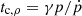 $ t_{\mathrm{c,\rho}} = \gamma p/\dot{p} $