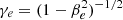 $ \gamma_e=(1-\beta_e^2)^{-1/2} $