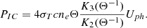 $$ \begin{aligned} P_{IC} = 4 \sigma _T c n_e \Theta \frac{K_3(\Theta ^{-1})}{K_2(\Theta ^{-1})} U_{ph}. \end{aligned} $$