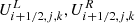 $ U^{L}_{i+1/2,j,k}, U^{R}_{i+1/2,j,k} $
