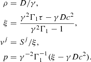 $$ \begin{aligned} \rho&= D/\gamma ,\\ \xi&= \dfrac{\gamma ^2 \Gamma _1 \tau - \gamma Dc^2}{\gamma ^2\Gamma _1 -1},\\ { v}^j&= S^j/\xi ,\\ p&= \gamma ^{-2}\Gamma _1^{-1}(\xi -\gamma Dc^2). \end{aligned} $$