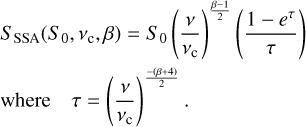 \begin{align*}& S_{\text{SSA}} (S_0,\nu_{\textrm{c}}, \beta) = S_0 \left(\frac{\nu}{\nu_{\textrm{c}}}\right)^{frac{\beta-1}{2}} \left(\frac{1-e^{\tau}}{\tau} \right)\\&\text{where}\quad\tau= \left(\frac{\nu}{\nu_{\textrm{c}}}\right)^{frac{-\left(\beta + 4\right)}{2}}. \notag\end{align*}