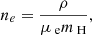 $$ \begin{aligned} n_e= \frac{\rho }{\mu _\text{ e} m_\text{ H}}, \end{aligned} $$