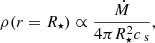 $$ \begin{aligned} \rho (r=R_\star )\propto \frac{\dot{M}}{4\pi R_\star ^2c_\text{ s}}, \end{aligned} $$