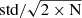 $ \mathrm{std}/\sqrt\mathrm{2\times N} $
