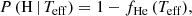 $$ \begin{aligned} P\,(\mathrm{H}\,|\,T_{\rm eff}) = 1 - f_{\rm He}\,(T_{\rm eff}), \end{aligned} $$