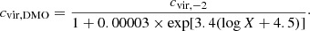 $$ \begin{aligned} c_{\rm vir,DMO} = \frac{c_{\rm vir,-2}}{1 + 0.00003 \times \exp [3.4 (\log X + 4.5)]}\cdot \end{aligned} $$